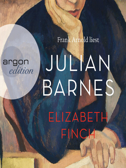 Titeldetails für Elizabeth Finch (Ungekürzte Lesung) nach Julian Barnes - Verfügbar